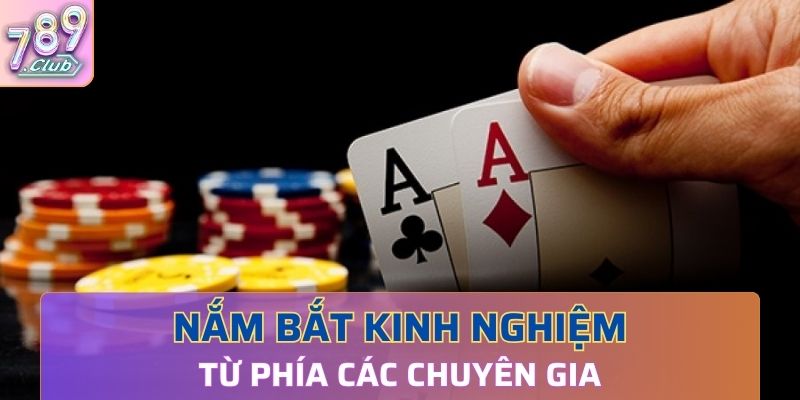 Nắm bắt kinh nghiệm chơi bài Phỏm 789Club từ phía các chuyên gia