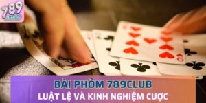 người chơi đã hiểu rõ về bài Phỏm 789Club