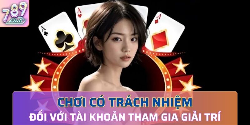 Đối với tài khoản tham gia giải trí