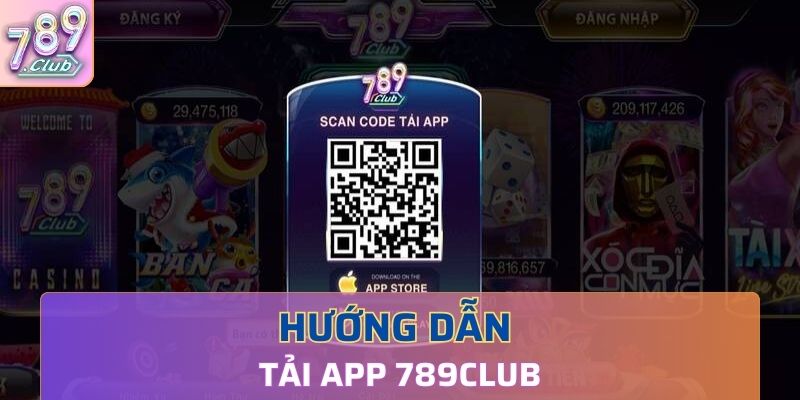 Hướng dẫn cách tải app 789Club về cho thiết bị 