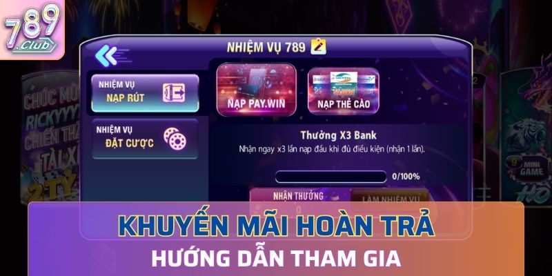 Hướng dẫn tham gia chương trình hoàn trả 789Club