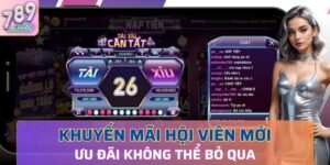 chương trình khuyến mãi hội viên mới 789Club