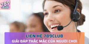 Liên hệ 789Club để giải đáp thắc mắc