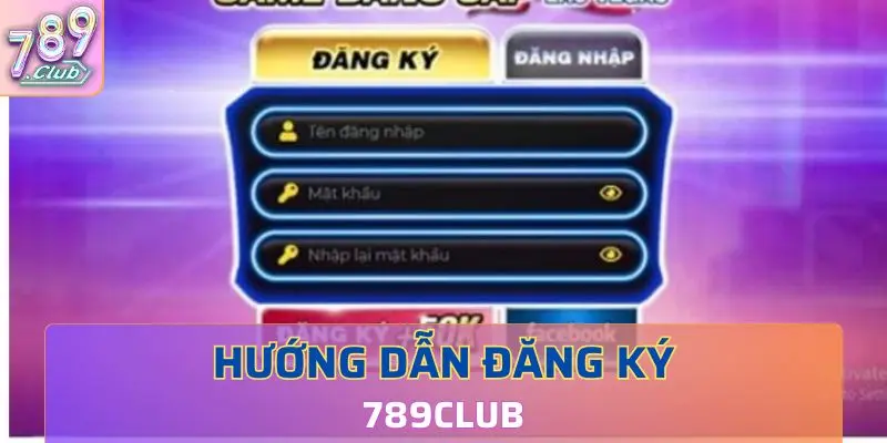 Hướng dẫn cách tham gia 789Club đơn giản, nhanh chóng