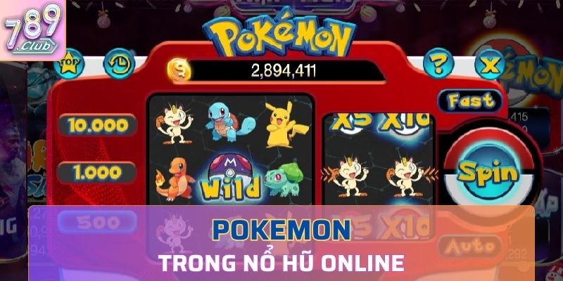 Pokemon có trong nổ hũ online