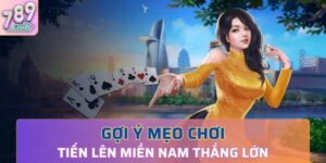 Tiến lên miền Nam tại cổng game 789Club vô cùng đặc biệt