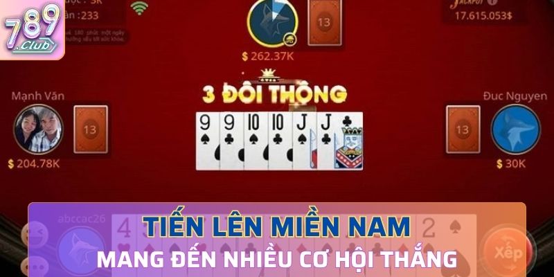 Tiến lên miền Nam mang đến nhiều cơ hội chiến thắng cho người chơi